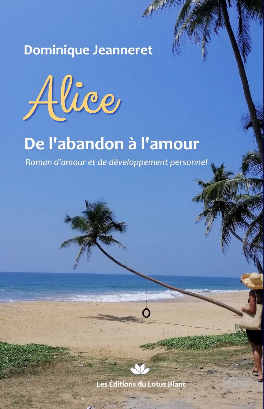Mon premier livre : Alice – De l’abandon à l’amour 1